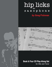 Hip Licks For Saxophone Volume 1