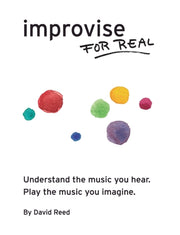Improvise For Real: The Complete Method