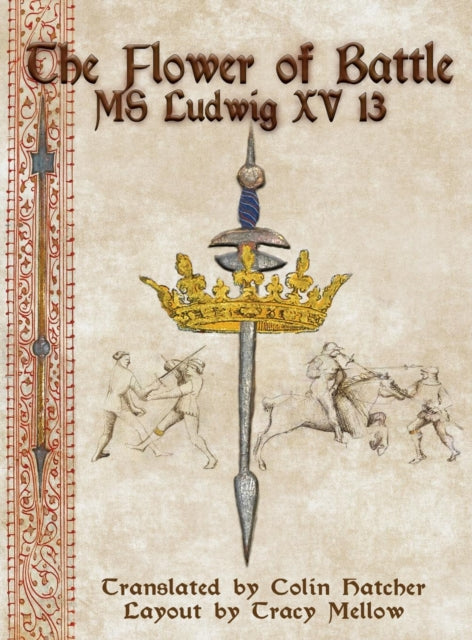 Flower Of Battle: Ms Ludwig Xv13 By Hatcher, Colin