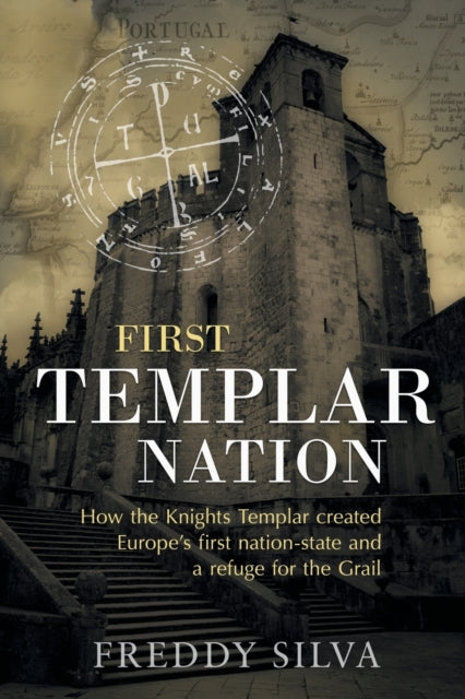 First Templar Nation: How The Knights Te