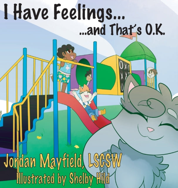 I Have Feelings And That's O.k.
