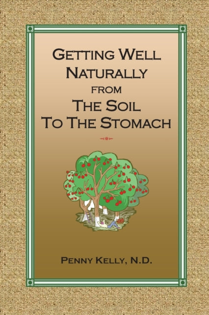 Getting Well Naturally From The Soil To