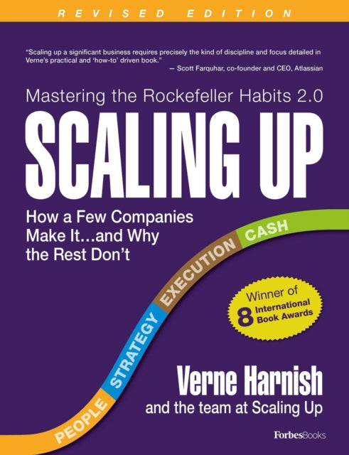 Scaling Up : How A Few Companies Make It By Harnish, Verne