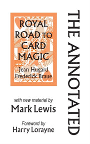 Annotated Royal Road To Card Magic: