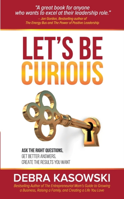 Let's Be Curious: Ask The Right Question