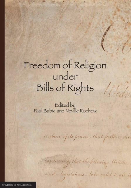 Freedom Of Religion Under Bills Of Right By Babie, Paul