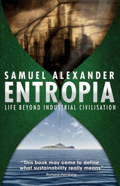Entropia: Life Beyond Industrial Civilis