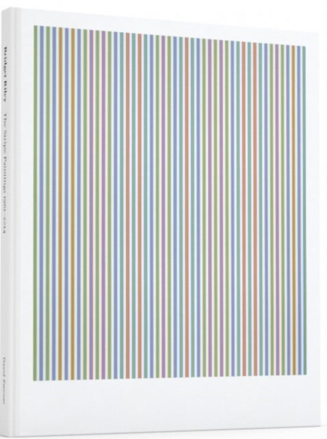 Bridget Riley Stripe Paintings 1961-2014