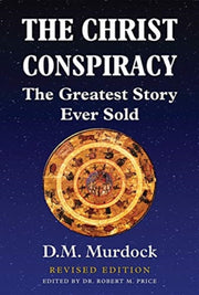 Christ Conspiracy: The Greatest Stor