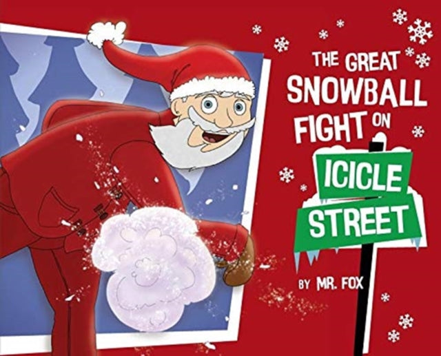 The Great Snowball Fight On Icicle Stree