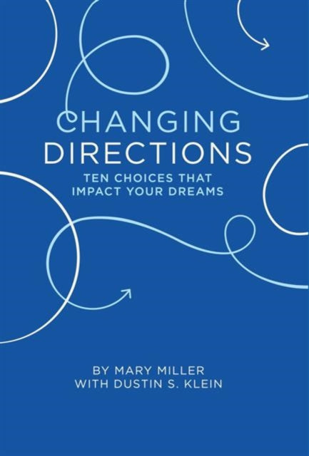 Changing Direction: Ten Choices That Imp