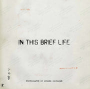Eugene Richards In This Brief Life Hb