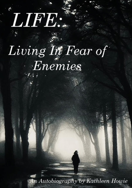 Living In Fear Of Enemies