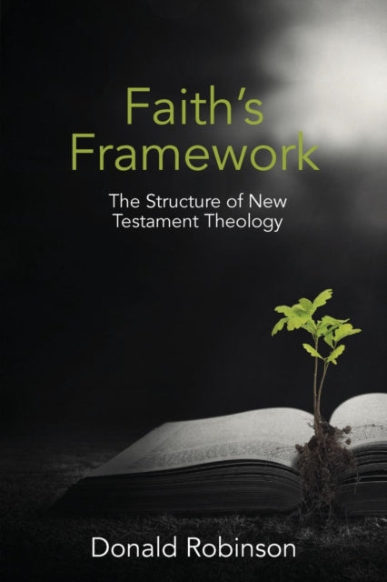 Faith's Framework: The Structure Of New