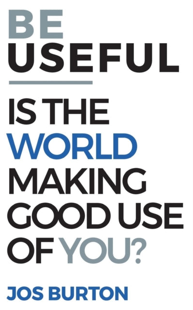 Be Useful: Is The World Making Good Use