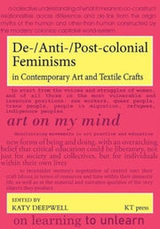 Deantipostcolonial Feminisms In Contempo