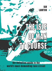 Isle Of Man Tt Course: The Definitiv By Lawton, Ian
