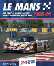 Le Mans The Official History 1980-89 By Spurring, Quentin