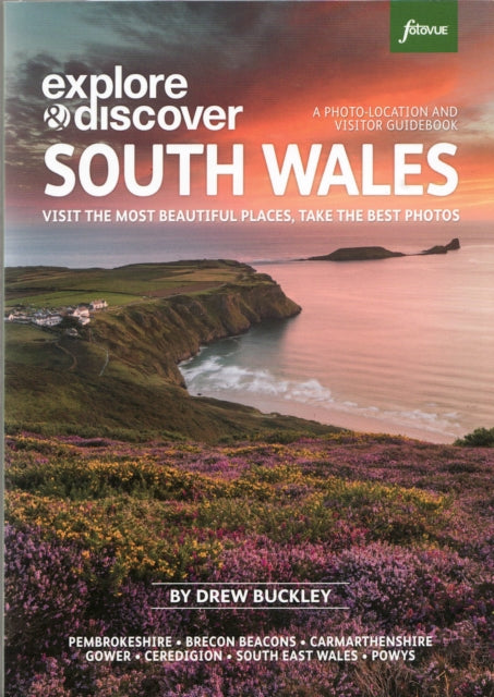 Photographing South Wales By Buckley, Drew