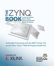 The Zynq Book: Embedded Processing With By Crockett, Louise H.