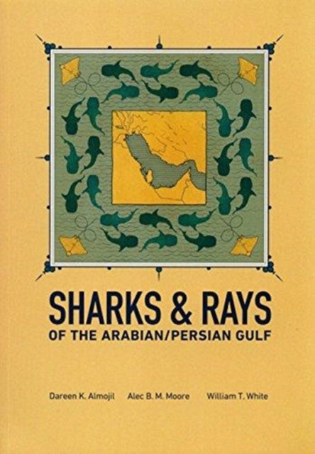Sharks & Rays Of The Arabian/persian Guf By Sharks & Rays Of The Arabian/persian Guf