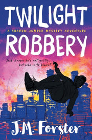 Twilight Robbery: A Shadow Jumper Myster