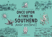 Once Upon A Time In Southend & District