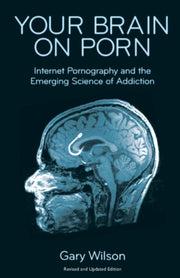 Your Brain On Porn: Internet Pornography