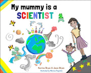 My Mummy Is A Scientist