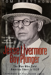 Jesse Livermore Boy Plunger: The Man Who By Rubython, Tom