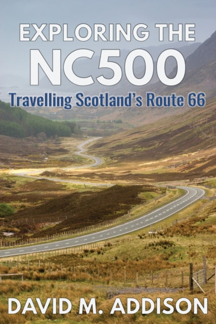Exploring The Nc500: Travelling Scotland