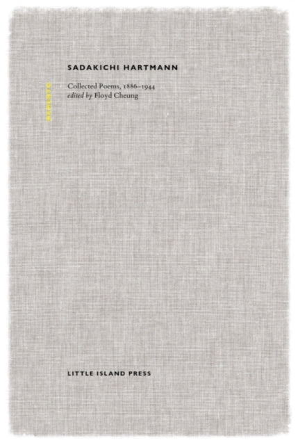 Sadakichi Hartmann Collected Poems 1886 By Hartmann, Sadakichi