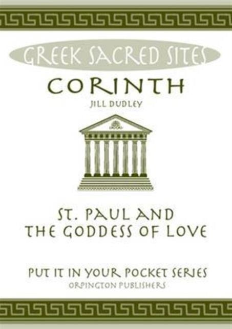 Corinth - St.paul & The Goddess Of Love By Dudley, Jill