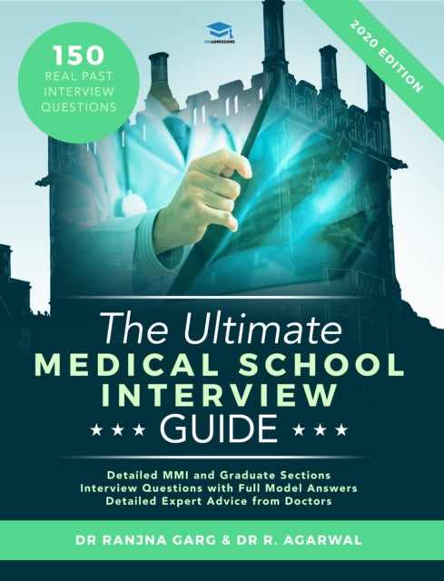 The Ultimate Medical School Interview Guide Over 150 Commonly Asked Interview Questions