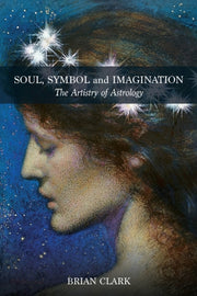 Soul, Symbol And Imagination: The Artist By Clark, Brian