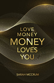 Love Money, Money Loves You: A Conversat By Mccrum, Sarah