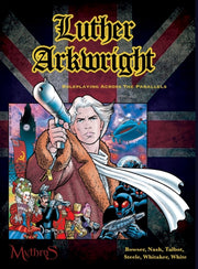 Luther Arkwright: Roleplaying Across The By Bowser, Chad