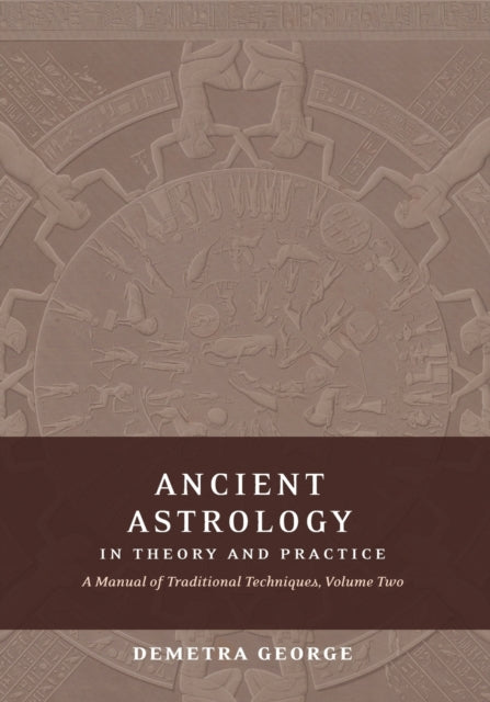 Ancient Astrology In Theory And Practice