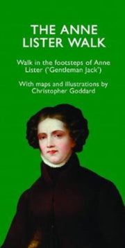 Anne Lister Walk By Goddard, Chris