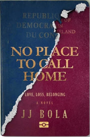 No Place To Call Home By Bola, J J