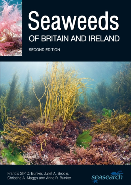 Seaweeds Of Britain And Ireland By Bunker, Francis