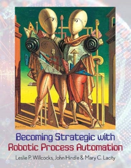 Becoming Strategic With Robotic Process