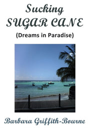Sucking Sugar Cane: Dreams In Paradise By Griffith-bourne, Bar
