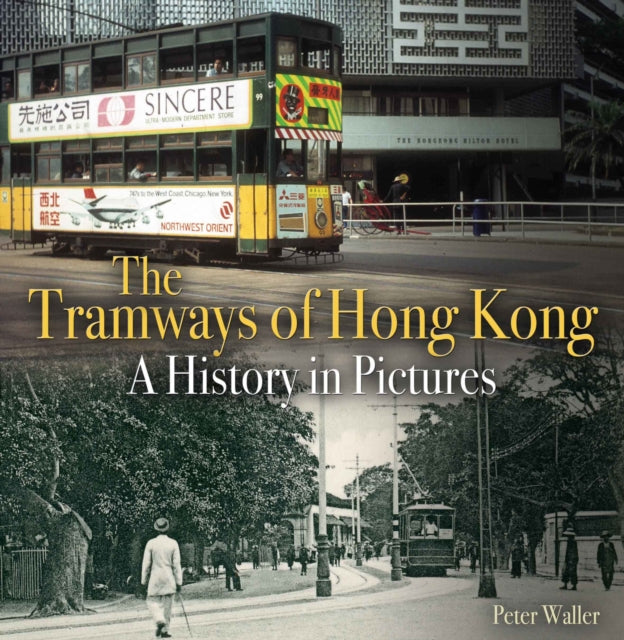 Tramways Of Hong Kong By Waller, Peter