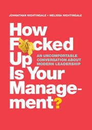 How F*cked Up Is Your Management : An Un By Nightingale, Johnath