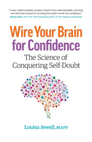 Wire Your Brain For Confidence: The Scie