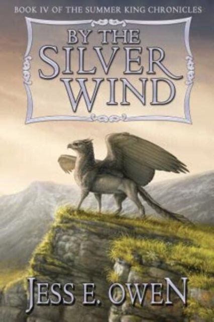 By The Silver Wind: Book Iv Of The Summe