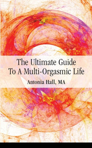 The Ultimate Guide To A Multi-orgasmic L