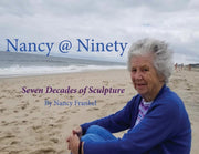 Nancy @ Ninety: Seven Decades Of Sculptu