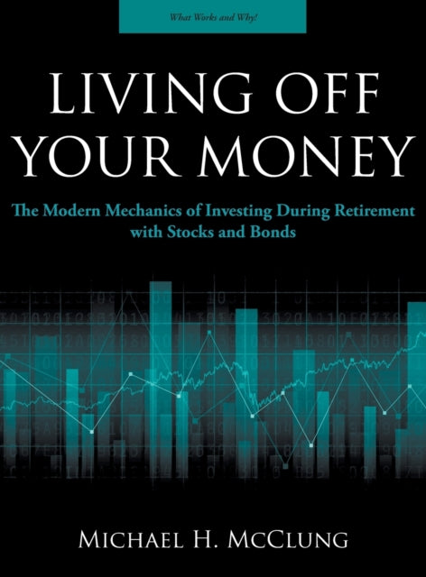 Living Off Your Money: The Modern Mechan By Mcclung, Michael H
